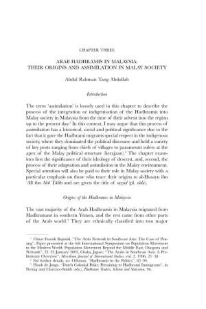 ARAB HADHRAMIS in MALAYSIA: THEIR ORIGINS and ASSIMILATION in MALAY SOCIETY Abdul Rahman Tang Abdullah Introduction the Term '