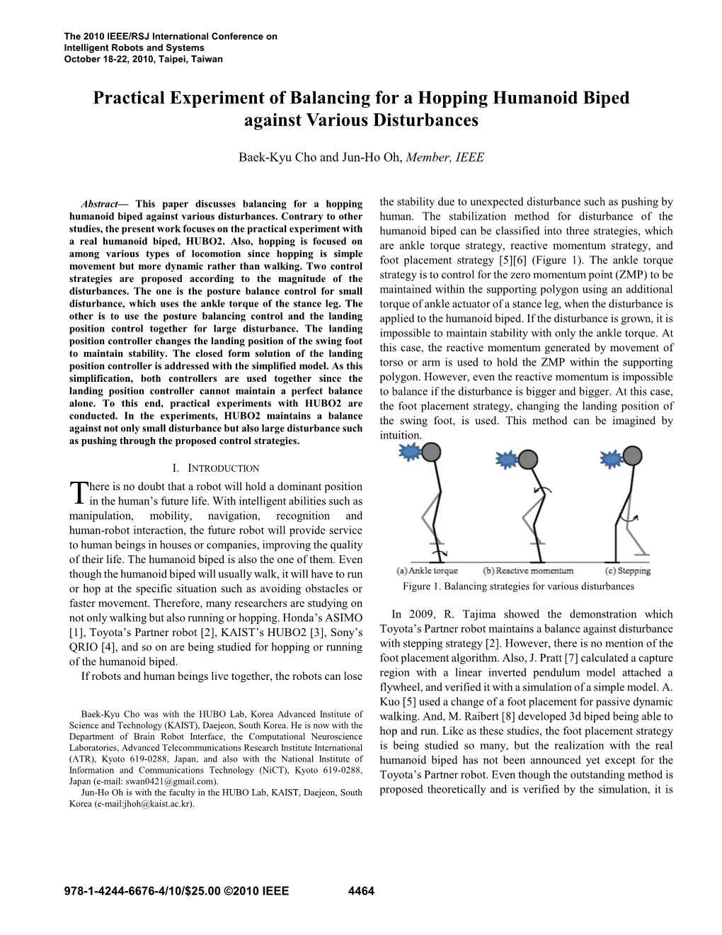 Practical Experiment of Balancing for a Hopping Humanoid Biped Against Various Disturbances