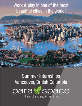 Summer Internships Vancouver, British Columbia Our Story Since August 1, 1979 Para Space Has Been an Award-Winning Leader in the Canadian Landscape Industry