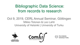 Bibliographic Data Science: from Records to Research