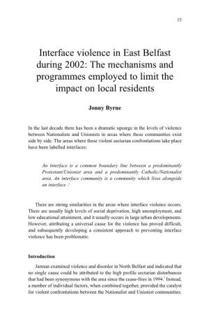 Interface Violence in East Belfast During 2002: the Mechanisms and Programmes Employed to Limit the Impact on Local Residents