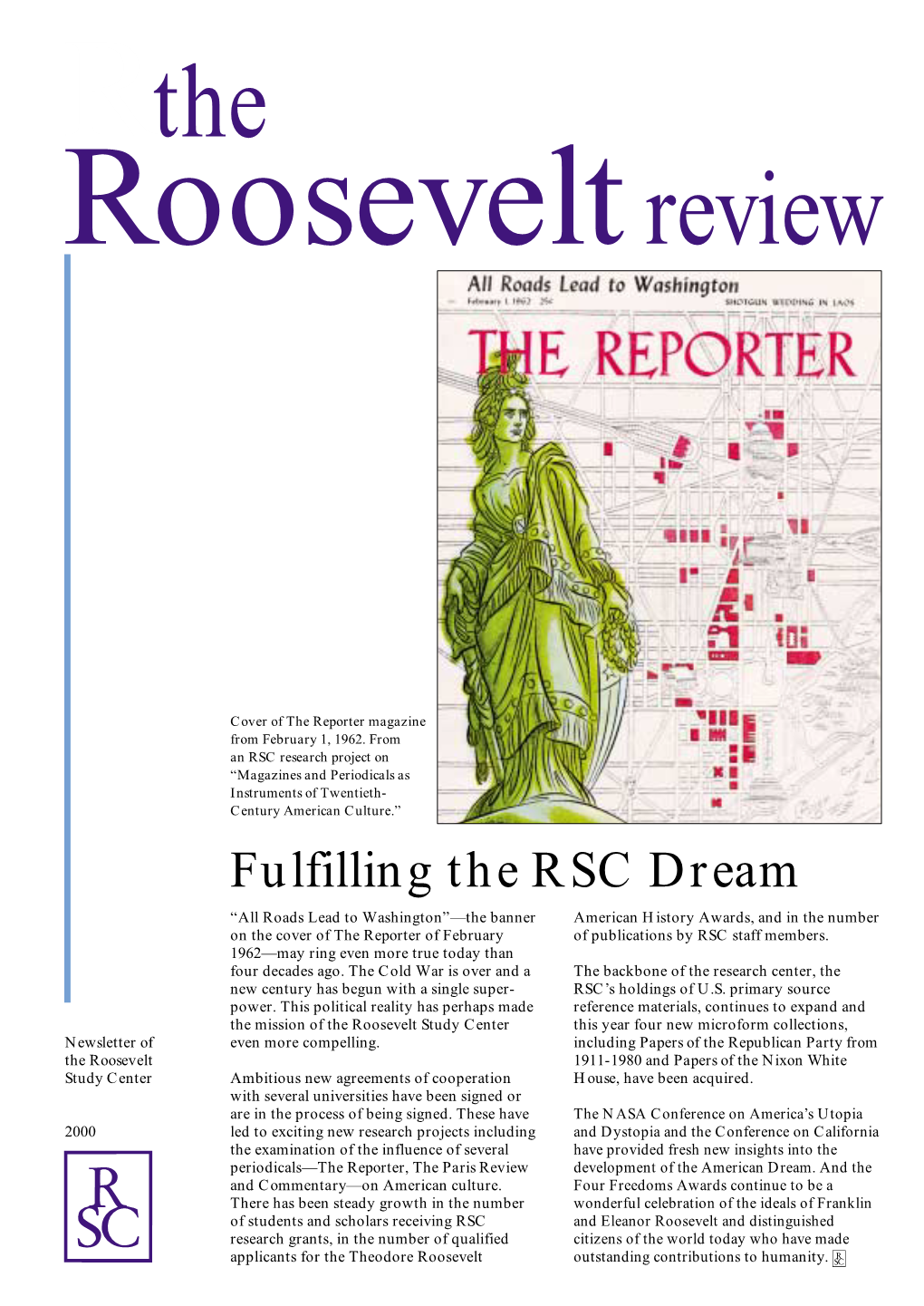 Fulfilling the RSC Dream