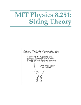 MIT Physics 8.251: String Theory 8.251: String Theory for Undergraduates