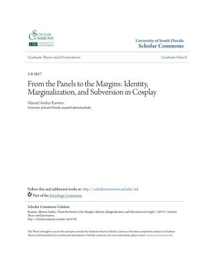 Identity, Marginalization, and Subversion in Cosplay Manuel Andres Ramirez University of South Florida, Manuel1@Mail.Usf.Edu