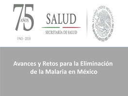 Avances Y Retos Para La Eliminación De La Malaria En México Superficie Del País