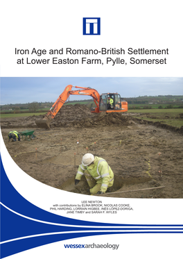 Iron Age and Romano-British Settlement at Lower Easton Farm, Pylle, Somerset
