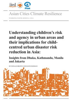Asian Cities Climate Resilience Understanding Children's Risk And
