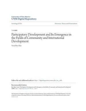 Participatory Development and Its Emergence in the Fields of Community and International Development Yossef Ben-Meir