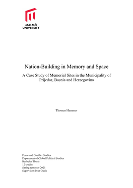 Nation-Building in Memory and Space a Case Study of Memorial Sites in the Municipality of Prijedor, Bosnia and Herzegovina