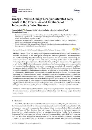Omega-3 Versus Omega-6 Polyunsaturated Fatty Acids in the Prevention and Treatment of Inﬂammatory Skin Diseases