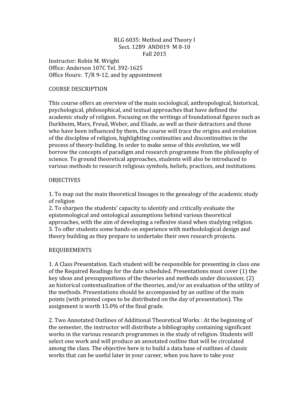 RLG 6035: Method and Theory I Sect. 12B9 AND019 M 8-10 Fall 2015