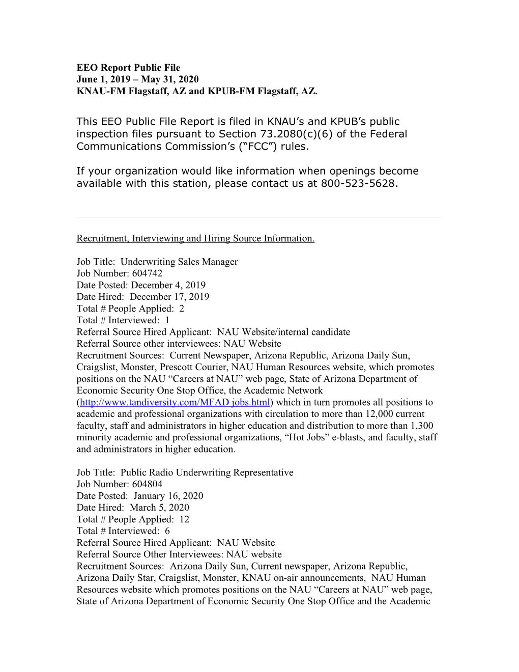 EEO Report Public File June 1, 2019 – May 31, 2020 KNAU-FM Flagstaff, AZ and KPUB-FM Flagstaff, AZ. This EEO Public File Repo