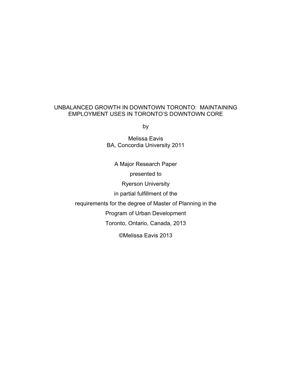 Unbalanced Growth in Downtown Toronto: Maintaining Employment Uses in Toronto’S Downtown Core