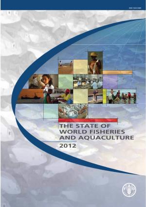 THE STATE of WORLD FISHERIES and AQUACULTURE 2012 Cover Photographs Courtesy of FAO, O