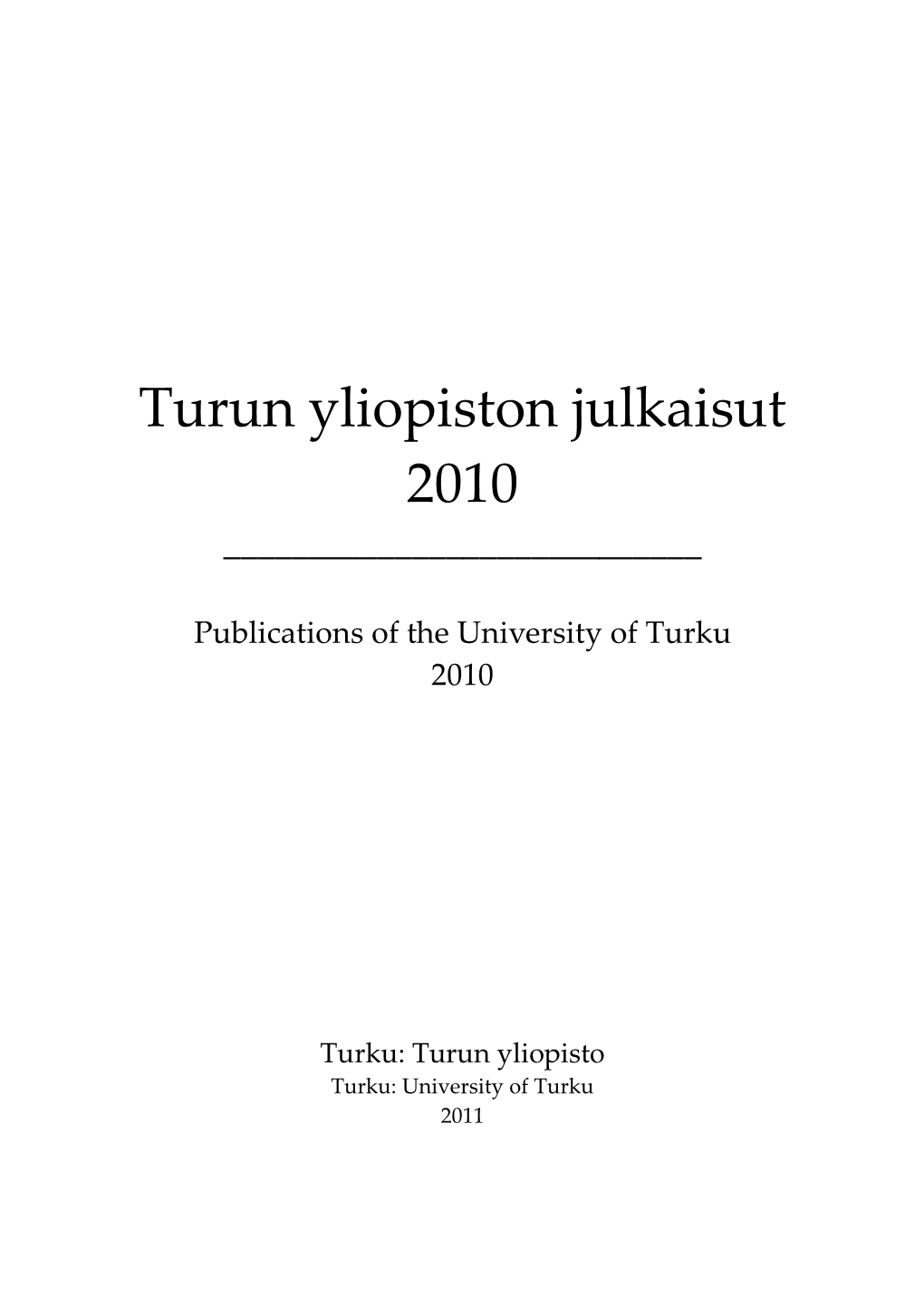 Turun Yliopiston Julkaisut 2010 ______