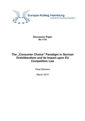 The „Consumer Choice“ Paradigm in German Ordoliberalism and Its Impact Upon EU Competition Law