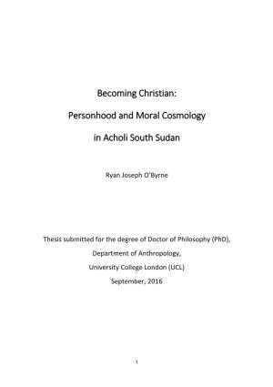 Becoming Christian: Personhood and Moral Cosmology in Acholi South