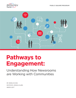 Pathways to Engagement: Understanding How Newsrooms Are Working with Communities