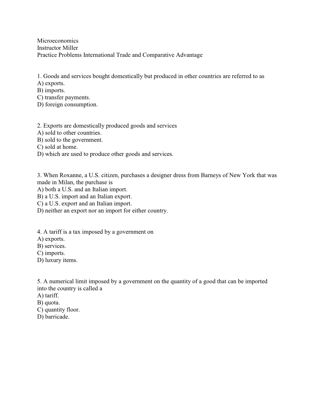 Microeconomics Instructor Miller Practice Problems International Trade and Comparative Advantage