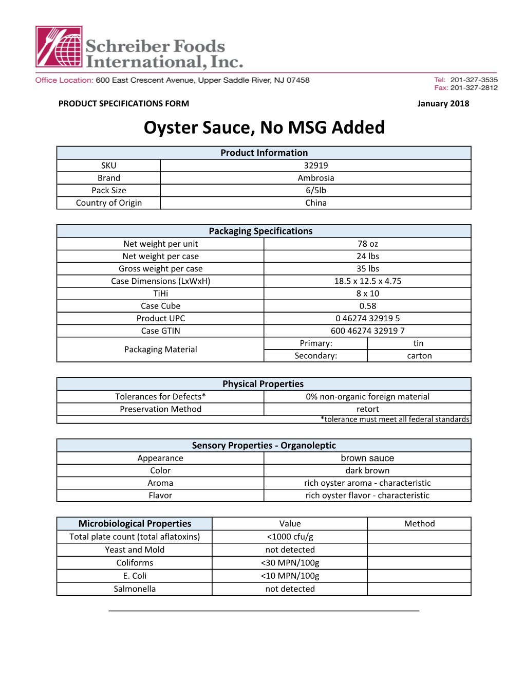 Oyster Sauce, No MSG Added Product Information SKU 32919 Brand Ambrosia Pack Size 6/5Lb Country of Origin China