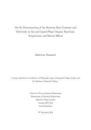 On the Determination of the Reaction Rate Constant and Selectivity in Gas and Liquid-Phase Organic Reactions: Temperature and Solvent Eﬀects