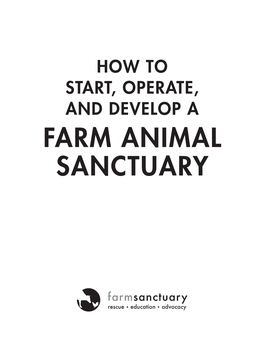 How to Start, Operate, and Develop a Farm Animal Sanctuary Table of Contents