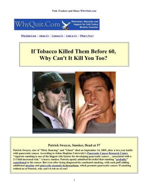 If Tobacco Killed Them Before 60, Why Can't It Kill You Too?