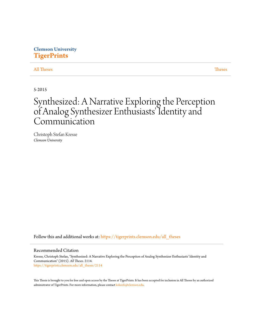 A Narrative Exploring the Perception of Analog Synthesizer Enthusiasts' Identity and Communication Christoph Stefan Kresse Clemson University