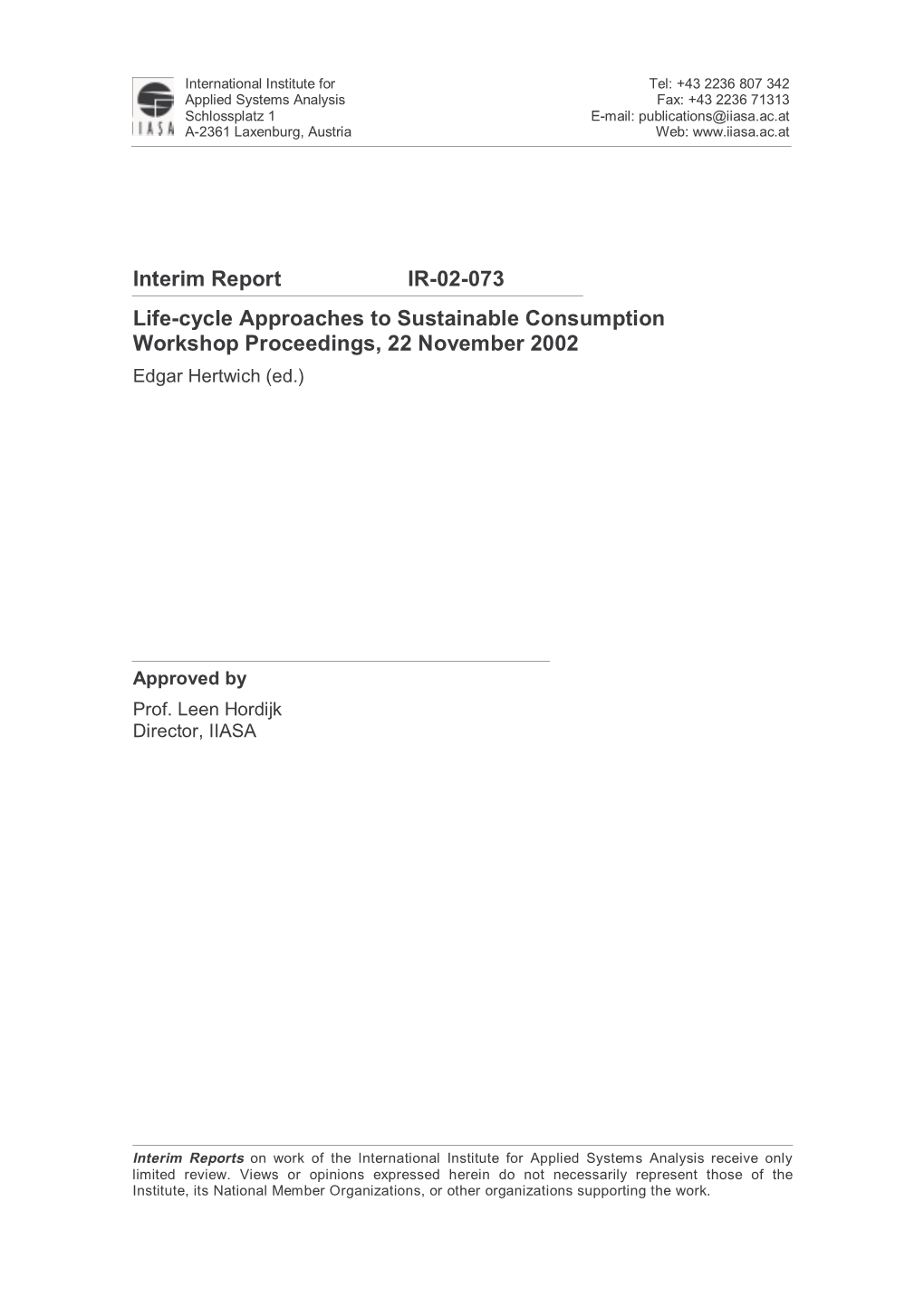 Interim Report IR-02-073 Life-Cycle Approaches to Sustainable Consumption Workshop Proceedings, 22 November 2002 Edgar Hertwich (Ed.)