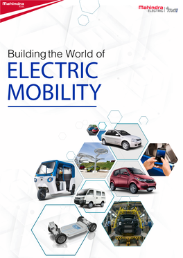 Mahindra Electric, the Group Ventured Into the Paradigm of Alternative Technologies to Enable Clean, Connected & Convenient Mobility Solutions for Tomorrow
