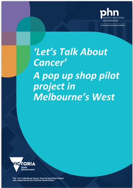 'Let's Talk About Cancer' a Pop up Shop Pilot Project in Melbourne's West