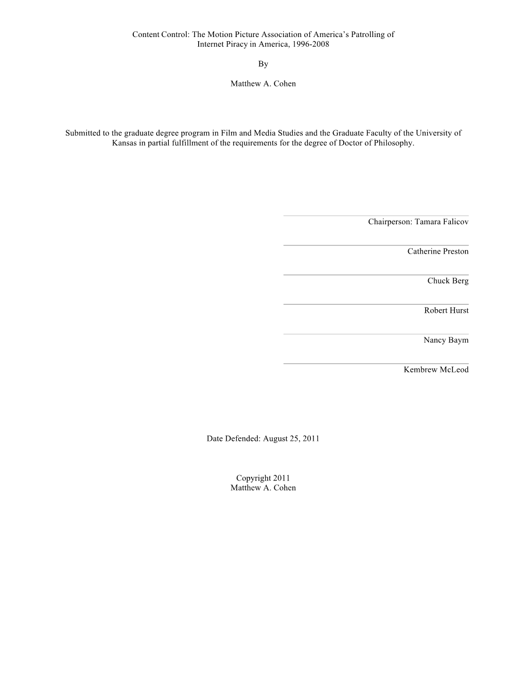 The Motion Picture Association of America's Patrolling of Internet Piracy in America, 1996-2008 by Matthew A