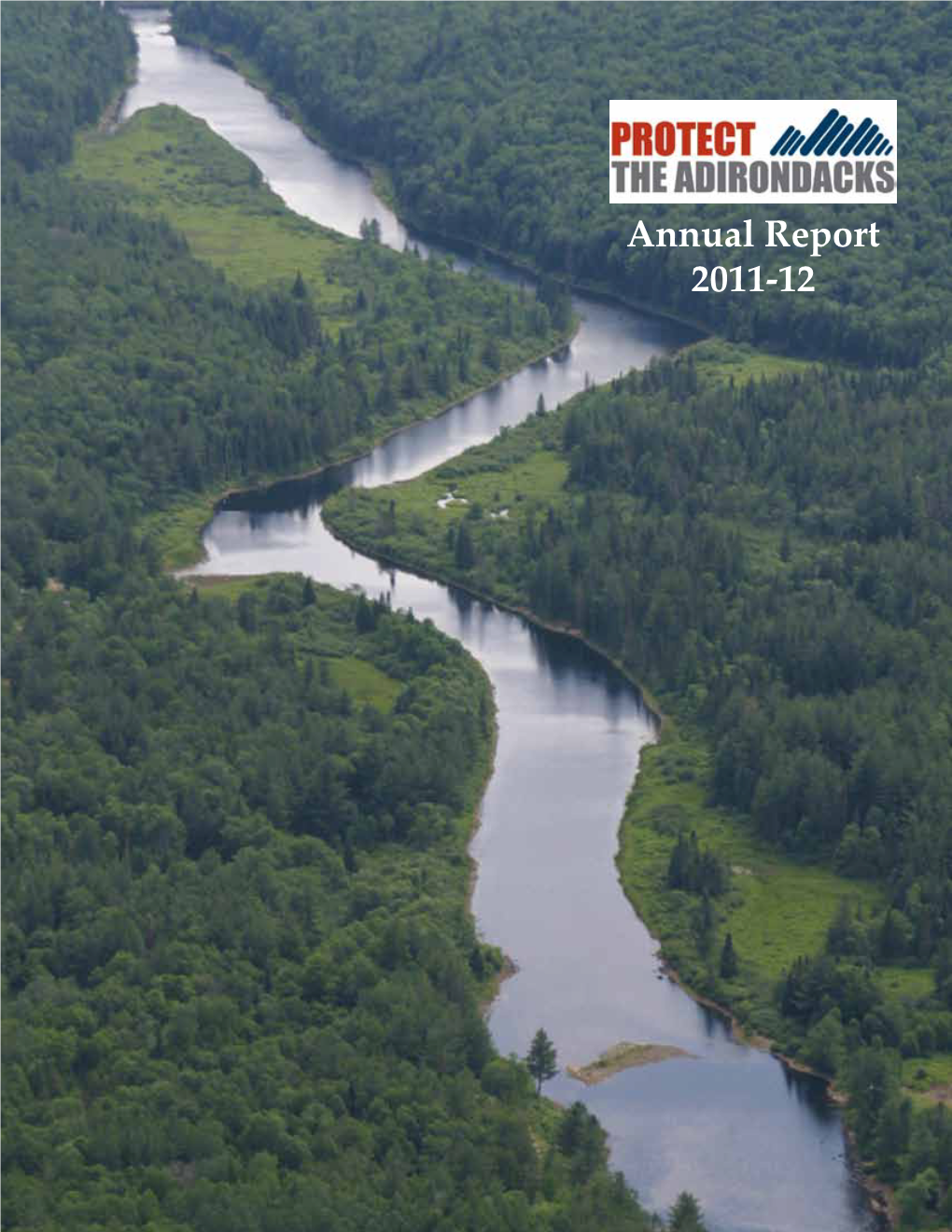 Annual Report 2011-12 Letter from Protect the Adirondacks