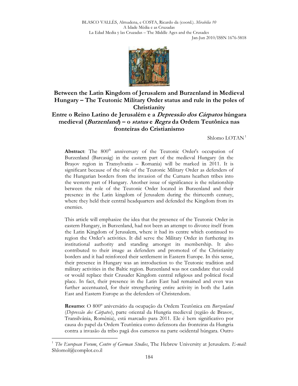 Between the Latin Kingdom of Jerusalem and Burzenland in Medieval Hungary