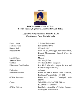 DR.CHARNJIT SINGH ATWAL Hon'ble Speaker, Legislative Assembly of Punjab (India) Legislative Party: Shiromani Akali Dal (SAD)