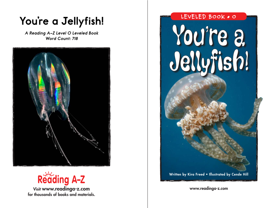 You're a Jellyfish!