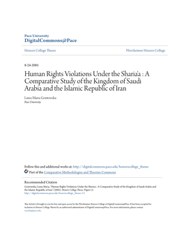 Human Rights Violations Under the Sharia'a : a Comparative Study of the Kingdom of Saudi Arabia and the Islamic Republic of Iran Luiza Maria Gontowska Pace University