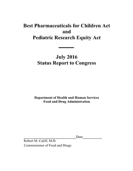 Best Pharmaceuticals for Children Act and Pediatric Research Equity Act July 2016 Status Report to Congress