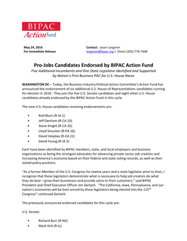 Pro-Jobs Candidates Endorsed by BIPAC Action Fund Five Additional Incumbents and One State Legislator Identified and Supported by Nation’S First Business PAC for U.S