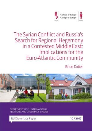 The Syrian Conflict and Russia's Search for Regional Hegemony in A