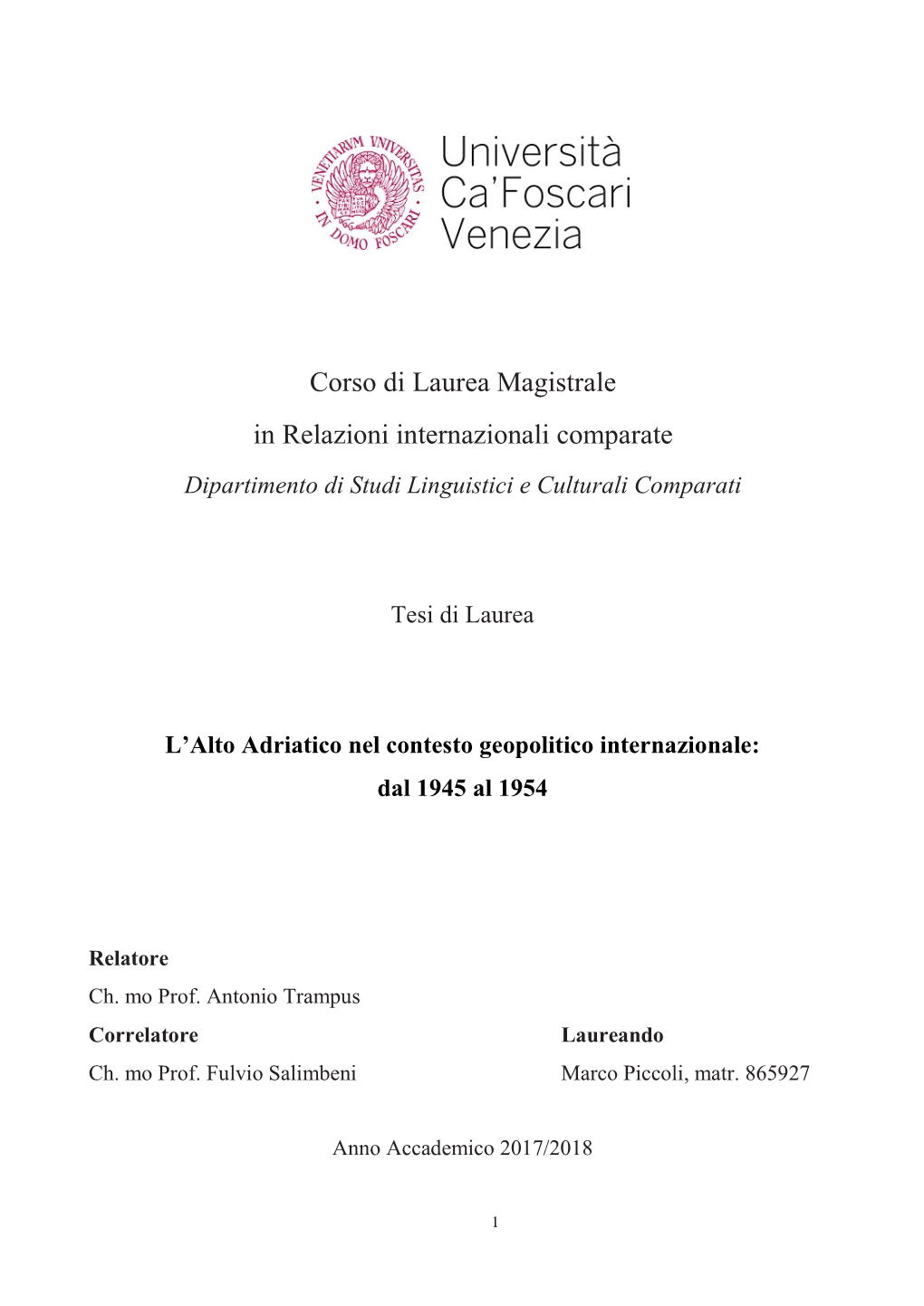 Corso Di Laurea Magistrale in Relazioni Internazionali Comparate Dipartimento Di Studi Linguistici E Culturali Comparati