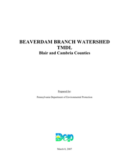 BEAVERDAM BRANCH WATERSHED TMDL Blair and Cambria Counties
