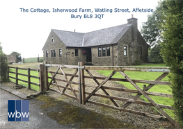 The Cottage, Isherwood Farm, Watling Street, Affetside, Bury BL8 3QT the Cottage Isherwood Farm, Affetside, Bury BL8 3QT