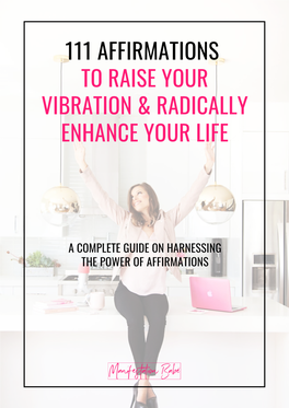 Affirmations to Raise Your Vibration & Radically Enhance Your Life