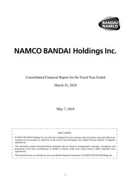 Consolidated Financial Report for the Fiscal Year Ended March 31, 2010