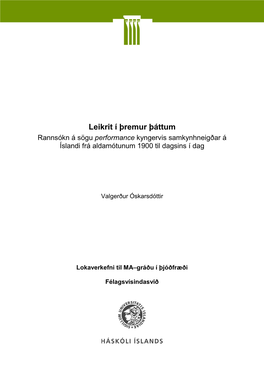 Leikrit Í Þremur Þáttum Rannsókn Á Sögu Performance Kyngervis Samkynhneigðar Á Íslandi Frá Aldamótunum 1900 Til Dagsins Í Dag