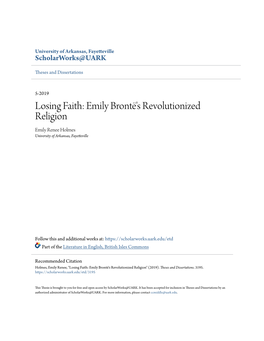 Emily Brontë's Revolutionized Religion Emily Renee Holmes University of Arkansas, Fayetteville