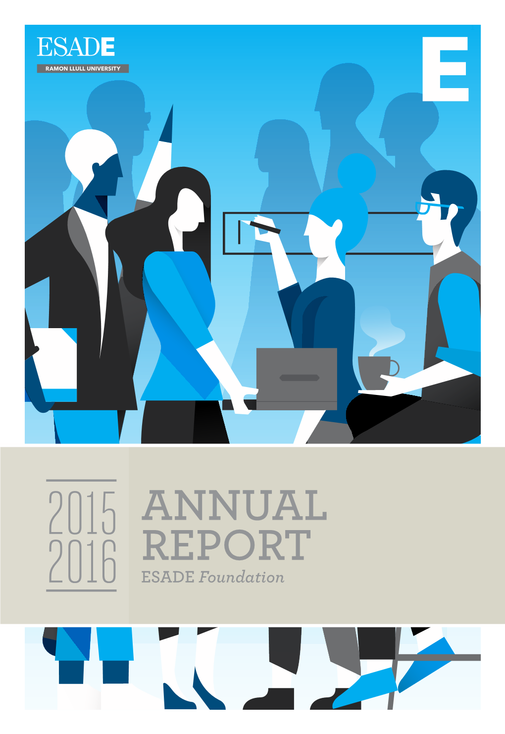 ANNUAL REPORT 2016 ESADE Foundation GRI Tablesintheannexes