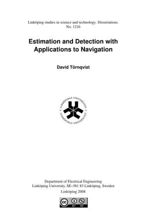 Estimation and Detection with Applications to Navigation