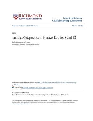 Iambic Metapoetics in Horace, Epodes 8 and 12 Erika Zimmerman Damer University of Richmond, Edamer@Richmond.Edu